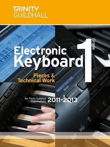 Electronic Keyboard Grade 1 2011-2013 (Trinity Guildhall Electronic Keyboard Examination Pieces & Technical Work) by Trinity Guildhall (2010) Sheet music