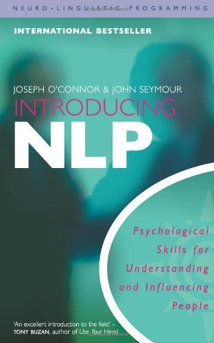 Introducing NLP Neuro-Linguistic Programming by O'Connor, Joseph, Seymour, John (2003) Paperback