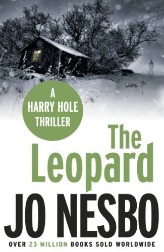 The Leopard: A Harry Hole thriller (Oslo Sequence 6) by Nesbo, Joe (2011) Paperback
