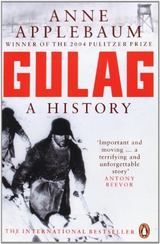 Gulag: A History of the Soviet Camps by Applebaum, Anne (2004) Paperback