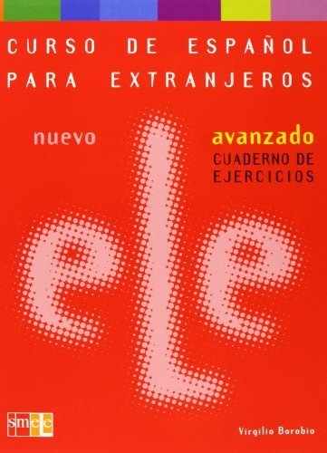 Nuevo ELE Avanzado, Cuaderno De Ejercicios (Curso De Espanol Para Extranjeros/ Spanish Course for Foreigners) by Borobio (2003) Paperback