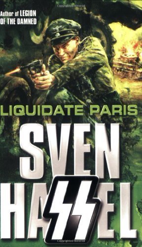 Liquidate Paris (Cassell Military Paperbacks) by Hassel, Sven (2004) Paperback