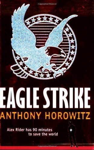 Eagle Strike (Alex Rider) by Horowitz, Anthony (2005) Paperback