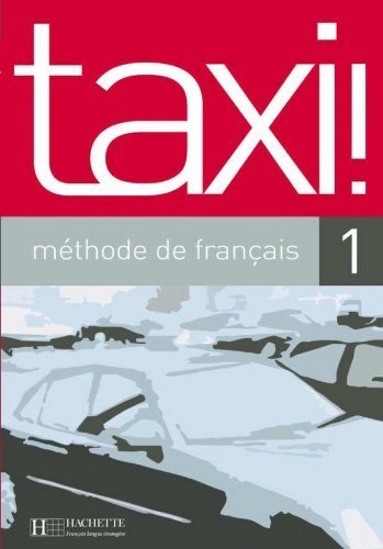 Le Nouveau Taxi!: Livre De L'eleve: Livre De L'eleve 1 & DVD-Rom by Capelle, Guy, Menand, Robert (2008) Paperback