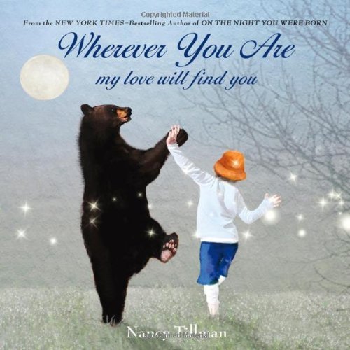 Wherever You are, My Love Will Find You by Tillman, Nancy (2013) Board book