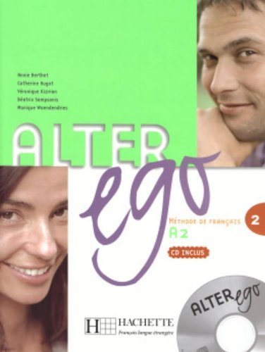 Alter Ego: Methode De Francais 2: Livre D'eleve Et CD Audio 2 by Berthet, Annie (2006) Paperback