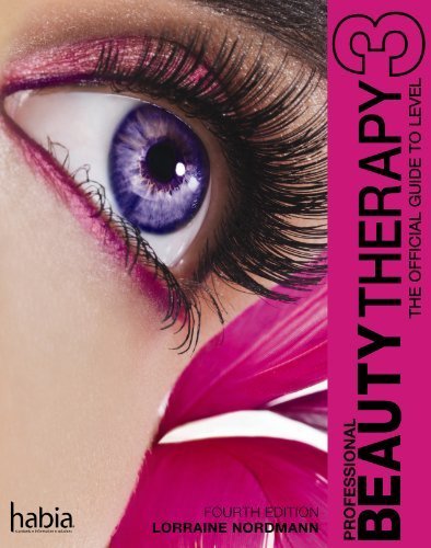 Professional Beauty Therapy: The Official Guide to Beauty Therapy at Level 3 by Lorraine Nordmann (2010) Paperback