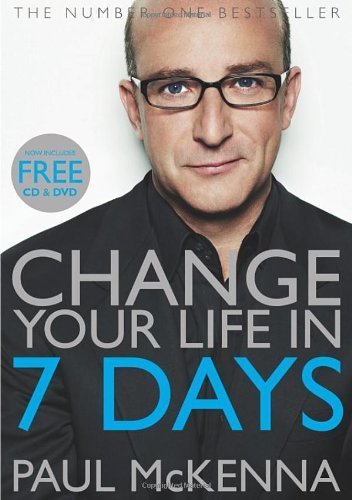 Change Your Life In Seven Days (Book & CD & DVD) by McKenna, Paul (2010) Paperback