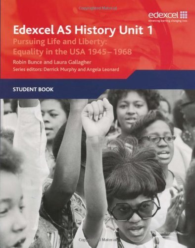 Edexcel AS History, Unit 1: Pursuing Life and Liberty: Equality in the USA, 1945-1968 by Bunce, Robin, Gallagher, Laura (2009) Paperback