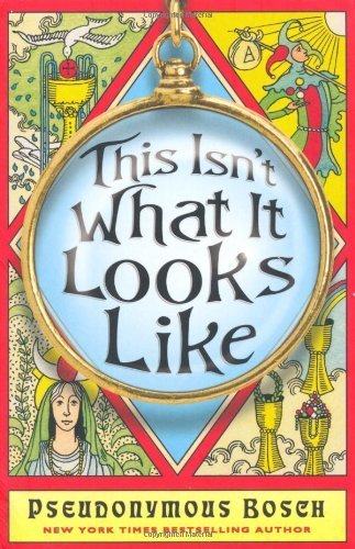 This Isn't What it Looks Like by Pseudonymous Bosch (2011) Paperback