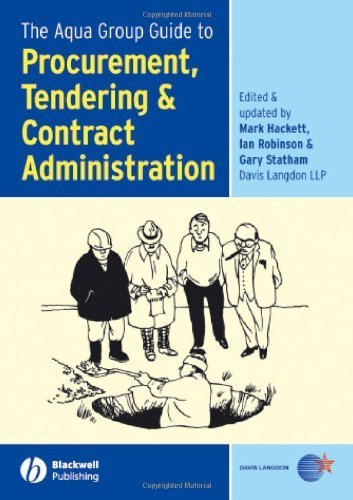 The Aqua Group Guide to Procurement, Tendering and Contract Administration by Hackett, Mark, Robinson, Ian, Statham, Gary (2007) Paperback