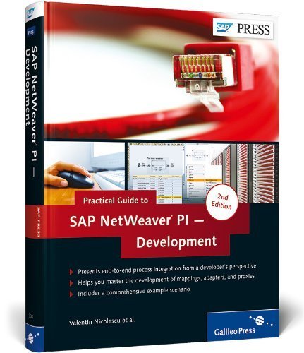 Practical Guide to SAP NetWeaver PI - Development 2nd Edition by Nicolescu, V (2010) Hardcover