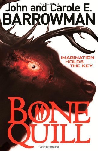 Bone Quill by Barrowman, John, Barrowman, Carole E. (2013) Paperback