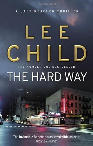The Hard Way: (Jack Reacher 10) by Child, Lee (2011) Paperback