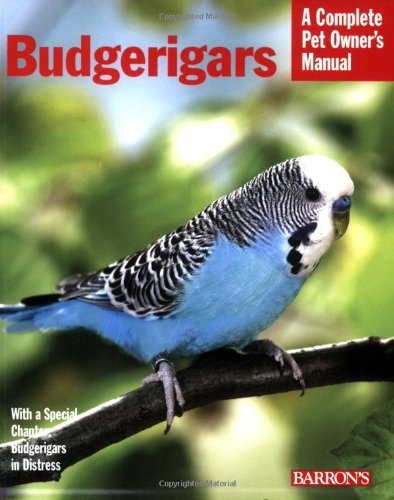 Budgerigars (Complete Pet Owner's Manual) by Immanuel Birmelin (2008) Paperback