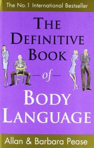 The Definitive Book of Body Language: How to Read Others' Attitudes by Their Gestures by Pease, Allan, Pease, Barbara (2006) Paperback