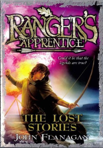 Ranger's Apprentice 11: The Lost Stories by Flanagan, John (2011) Paperback