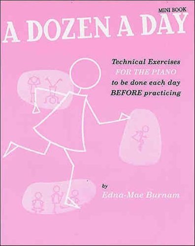 A Dozen A Day Mini Book: Technical Exercises for the Piano to be done each day before practicing by Edna-Mae Burnam (2000) Paperback