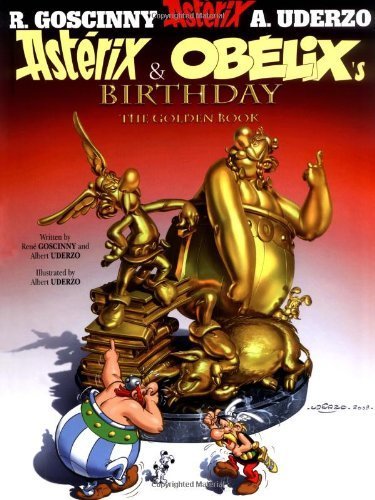 Asterix and Obelix's Birthday: The Golden Book by Uderzo, Albert, Goscinny, Rene (2009) Hardcover