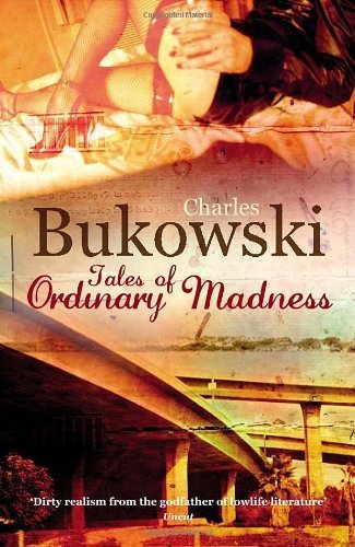 Tales of Ordinary Madness by Bukowski, Charles (2008) Paperback