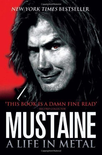 Mustaine: A Life in Metal by Mustaine, Dave (2011) Paperback