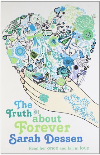 The Truth About Forever by Dessen, Sarah (2008) Paperback