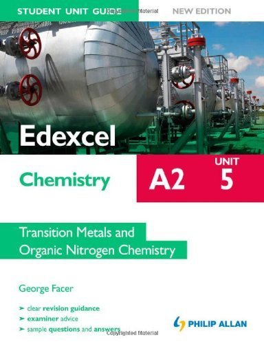 Edexcel A2 Chemistry Student Unit Guide (New Edition): Unit 5 Transition Metals and Organic Nitrogen Chemistry by Facer, George (2012) Paperback