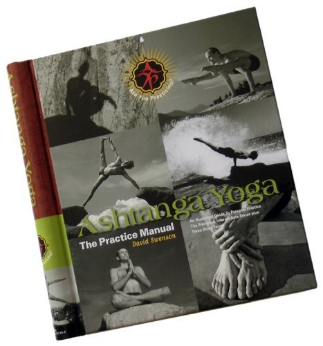 Ashtanga Yoga - The Practice Manual by David Swenson (2007) Spiral-bound