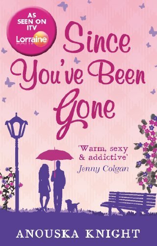 Since You've Been Gone by Anouska Knight (2013) Paperback