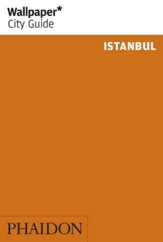 Wallpaper* City Guide Istanbul 2014 2014 ("Wallpaper*" City Guides) by Wallpaper* (2013) Paperback