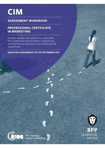 CIM - Professional Certificate in Marketing Assessment Workbook by BPP Learning Media (2012) Paperback