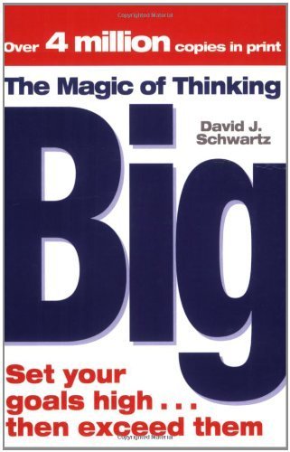 The Magic of Thinking Big by Schwartz, David J. (2006) Paperback