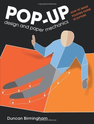 Pop-Up Design and Paper Mechanics by Duncan Birmingham (2010) Paperback