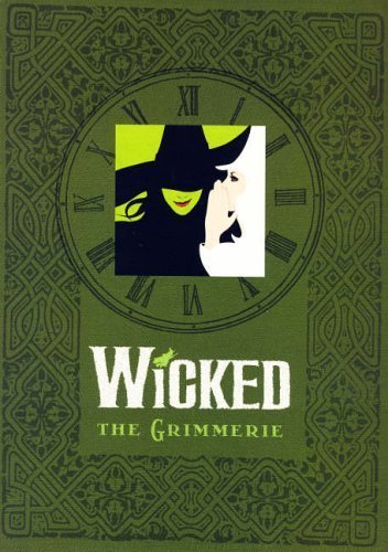 Wicked: The Grimmerie by Cote, David (2006) Hardcover