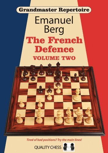 Grandmaster Repertoire 15: The French Defence -- Volume 2 by Berg, Emanuel (2013) Paperback