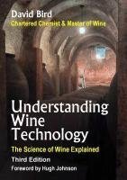 Understanding Wine Technology - The Science of Wine Explained by David Bird (2010) Paperback
