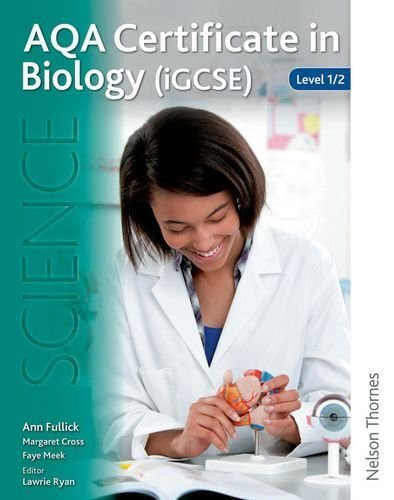 AQA Certificate in Biology (iGCSE) Level 1/2 by Fullick, Ann (2012) Paperback