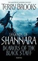 Bearers Of The Black Staff: Legends of Shannara: Book One by Brooks, Terry (2011) Paperback