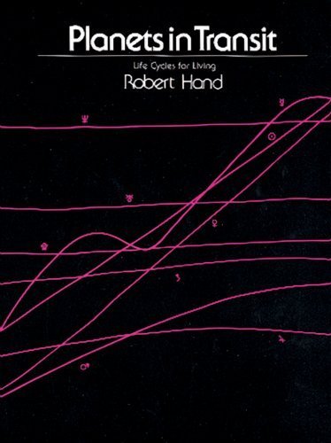 Planets in Transit: Life Cycles for Living by Robert Hand (1997) Paperback