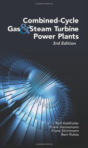 Combined-Cycle Gas and Steam Turbine Power Plants by Kehlhofer, Rolf, Rukes, Bert, Hahnemann, Frank, Stirnimann, (2008) Hardcover
