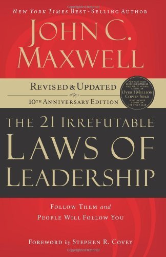 21 Irrefutable Laws of Leadership by Maxwell, John C. (2007) Paperback