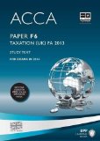 ACCA F6 Taxation FA2013: Study Text by BPP Learning Media (2013) Paperback