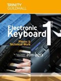 Electronic Keyboard Grade 1 2011-2013 (Trinity Guildhall Electronic Keyboard Examination Pieces & Technical Work) by Trinity Guildhall (2010) Sheet music