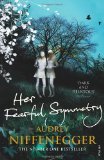 Her Fearful Symmetry by Niffenegger, Audrey (2010) Paperback