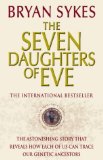 The Seven Daughters Of Eve by Sykes, Bryan (2004) Paperback