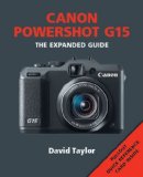Canon Powershot G15 (Expanded Guide) by David Taylor (2013) Paperback