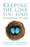 Keeping the Love You Find: A Single Persons Guide to Achieving Lasting Love by Hendrix, Harville (2005) Paperback
