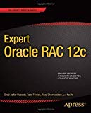 Expert Oracle RAC 12c (The Expert's Voice) by Shamsudeen, Riyaj, Hussain, Syed Jaffar, Yu, Kai, Farooq, Ta (2013) Paperback