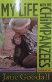 My Life with the Chimpanzees by Goodall, Jane (2007) Paperback