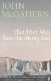 That They May Face the Rising Sun by McGahern, John (2009) Paperback